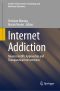 [Studies in Neuroscience, Psychology and Behavioral Economics 01] • Internet Addiction